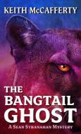 The Bangtail Ghost di Keith Mccafferty edito da THORNDIKE PR