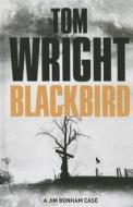 Blackbird di Tom Wright edito da CHARNWOOD