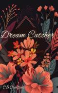 Dream Journal, Dream Catcher di Cs Creatives edito da Lulu.com