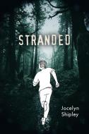 Stranded di Jocelyn Shipley edito da ORCA BOOK PUBL