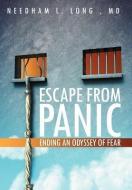 Escape from Panic di Needham L. Long MD edito da AuthorHouse