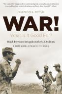 War! di Kimberley L. Phillips edito da The University of North Carolina Press