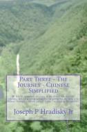 Part Three - The Journey - Chinese Simplified di Joseph P. Hradisky edito da Createspace