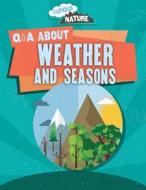 Q & A about Weather and Seasons di Nancy Dickmann edito da POWERKIDS PR