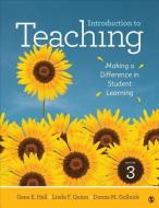 Introduction to Teaching: Making a Difference in Student Learning di Gene E. Hall, Linda F. Quinn, Donna M. Gollnick edito da SAGE PUBN