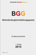 Behindertengleichstellungsgesetz - Bgg di Groelsv Verlag edito da Createspace