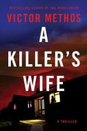 A Killer's Wife di Victor Methos edito da THOMAS & MERCER