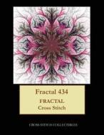 FRACTAL 434: FRACTAL CROSS STITCH PATTER di KATHLEEN GEORGE edito da LIGHTNING SOURCE UK LTD