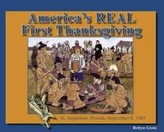 Americas Real First Thanksgivicb di Robyn Gioia edito da Rowman & Littlefield