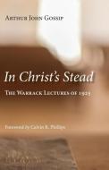 In Christ's Stead di Arthur James Gossip edito da Regent College Publishing