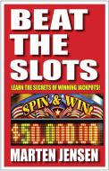 Beat the Slots! di Marten Jensen edito da CARDOZA PUB