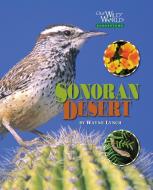 The Sonoran Desert di Wayne Lynch edito da Taylor Trade Publishing