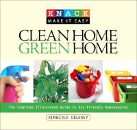 Knack Clean Home, Green Home di Kimberley Delaney edito da Rowman & Littlefield