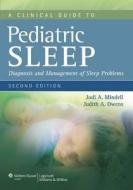 A Clinical Guide To Pediatric Sleep di Jodi A. Mindell, Judith A. Owens edito da Lippincott Williams And Wilkins