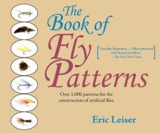 The Book of Fly Patterns di Eric Leiser edito da SKYHORSE PUB
