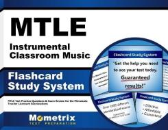 Mtle Instrumental Classroom Music Flashcard Study System: Mtle Test Practice Questions and Exam Review for the Minnesota Teacher Licensure Examination edito da Mometrix Media LLC
