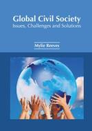 Global Civil Society: Issues, Challenges and Solutions edito da NY RESEARCH PR