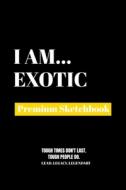 I Am Exotic di Amazing Publishing edito da Amazing Publishing