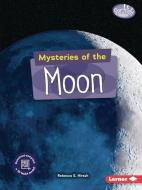 Mysteries of the Moon di Rebecca E. Hirsch edito da LERNER PUBN