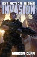 Extinction Biome: Invasion di Addison Gunn edito da ABADDON BOOKS