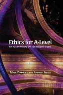 Ethics for A-Level di Mark Dimmock, Andrew Fisher edito da Open Book Publishers