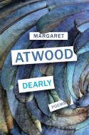 DEARLY di Margaret Atwood edito da Random House UK Ltd