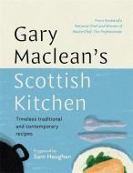 Gary Maclean's Scottish Kitchen di Gary Maclean edito da Bonnier Books Ltd