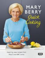 Mary Berry Quick Cooking di Mary Berry edito da Random House UK Ltd