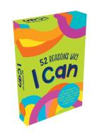 52 Reasons Why I Can: 52 Powerful Affirmations to Boost Your Child's Self-Esteem and Motivation Every Day di Summersdale edito da SUMMERSDALE PUBL