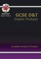 Gcse Design & Technology Graphic Products Complete Revision & Practice (a*-g Course) di CGP Books edito da Coordination Group Publications Ltd (cgp)