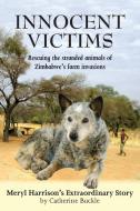 Innocent Victims di Catherine Buckle edito da Merlin Unwin Books