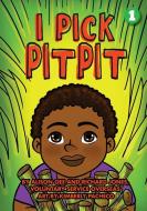I Pick Pitpit di Alison Gee, Richard Jones edito da Library for All