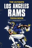 The Ultimate Los Angeles Rams Trivia Book di Ray Walker edito da HRP House
