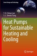 Heat Pumps for Sustainable Heating and Cooling di S. L. Dennis Tung, Y. H. Venus Lun edito da Springer International Publishing