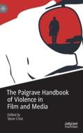 The Palgrave Handbook Of Violence In Film And Media edito da Springer International Publishing AG