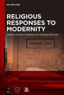 Religious Responses to Modernity edito da Gruyter, Walter de GmbH