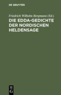 Die Edda-Gedichte der nordischen Heldensage edito da De Gruyter Mouton