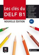 Les clés du nouveau DELF B1. Nouvelle édition. Livre de l'élève + MP3 edito da Klett Sprachen GmbH