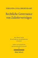 Rechtliche Governance von Zulieferverträgen di Fernanda Luisa Bremenkamp edito da Mohr Siebeck GmbH & Co. K