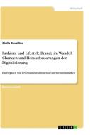 Fashion- und Lifestyle Brands im Wandel. Chancen und Herausforderungen der Digitalisierung di Giulia Cavallino edito da GRIN Verlag