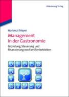 Management in der Gastronomie di Hartmut Meyer edito da De Gruyter Oldenbourg