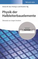 Physik Der Halbleiterbauelemente di Simon M. Sze, Yiming Li, Kwok K. Ng edito da Wiley
