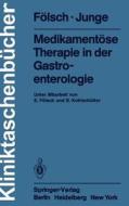 Medikamentose Therapie in Der Gastroenterologie di U. R. F. Lsch, U. Junge, U. R. Folsch edito da Springer