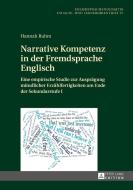 Narrative Kompetenz in der Fremdsprache Englisch di Hannah Ruhm edito da Lang, Peter GmbH