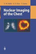 Nuclear Imaging of the Chest di Yong-Whee Bahk, Toyoharu Isawa, E. Edmund Kim edito da Springer Berlin Heidelberg