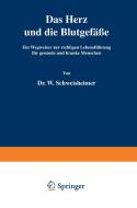 Das Herz und die Blutgefäße di W. Schweisheimer edito da Springer Berlin Heidelberg