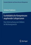 Fachdidaktische Kompetenzen angehender Lehrpersonen di Stefanie Findeisen edito da Springer Fachmedien Wiesbaden