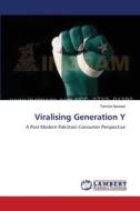 Viralising Generation Y di Tahniat Naveed edito da LAP Lambert Academic Publishing