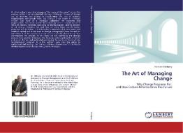 The Art of Managing Change di Hossam ElShazly edito da LAP Lambert Academic Publishing