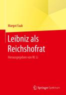 Leibniz Als Reichshofrat di Margot Faak edito da Springer Berlin Heidelberg